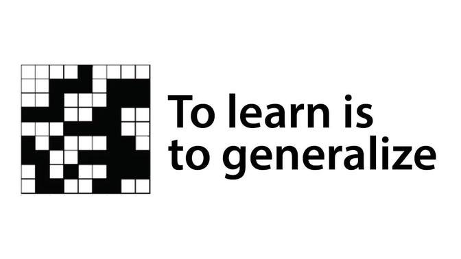 Learning to See [Part 5: To Learn is to Generalize]
