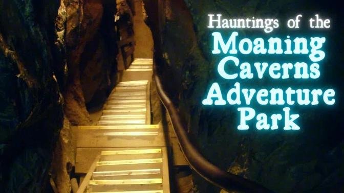 Hauntings of the Moaning Caverns Adventure Park