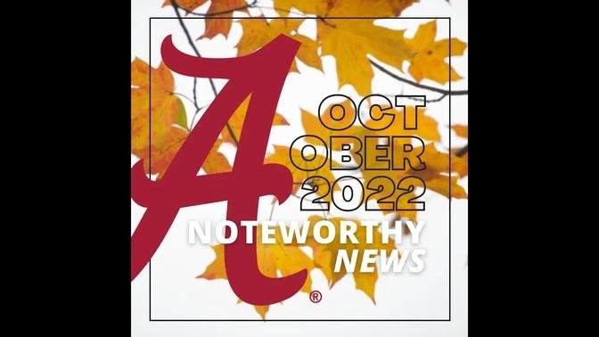 UA Noteworthy News: October 2022 | The University of Alabama