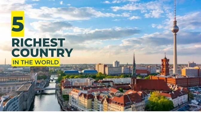 Top 5 Richest Country In The World [Wealthiest Countries 2022] | Videos ...