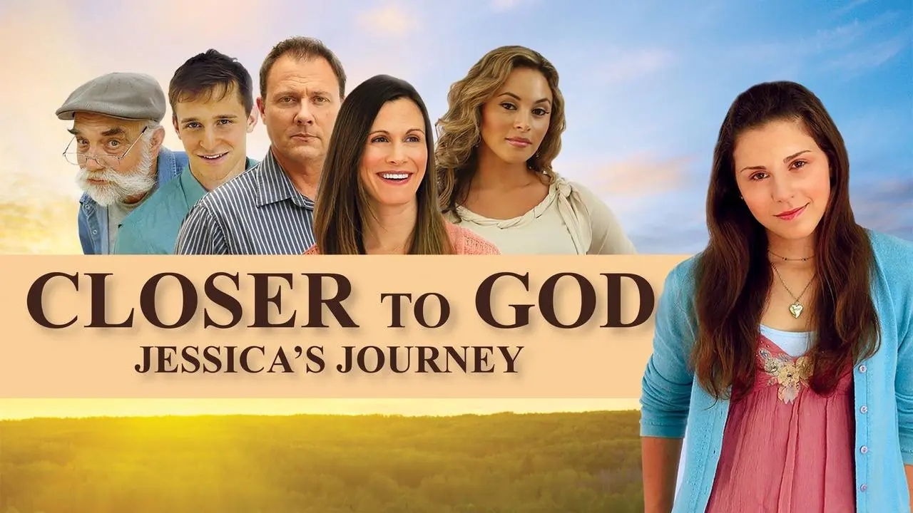 Closer To God: Jessica's Journey