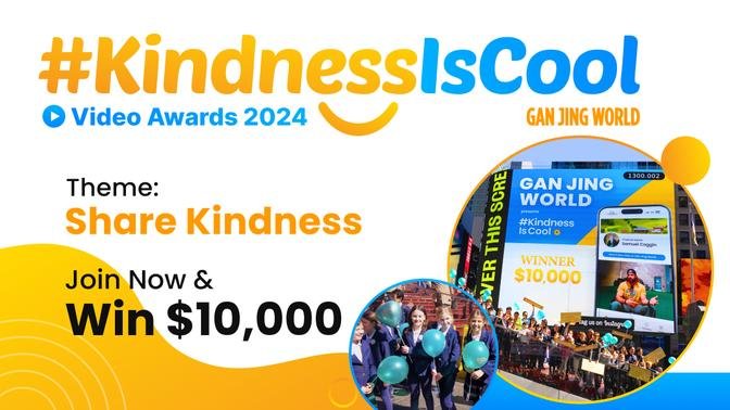 Kindness Is Cool Video Awards 2024 Open Now! Join to Win A $10,000 Grand Prize