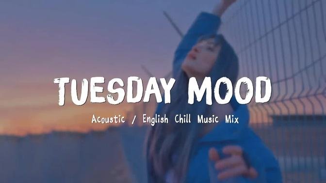 Tuesday Mood ♫ Acoustic Love Songs 2022 🍃 Chill Music cover of popular songs