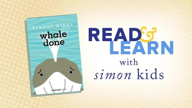 Whale Done read aloud with Stuart Gibbs | Read & Learn with Simon Kids