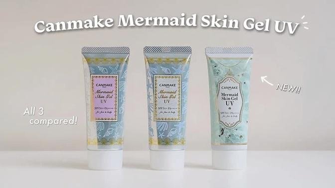Reviewing ALL Canmake Mermaid Skin Gel UV! Alcohol and Fragrance Free Japanese Sunscreen