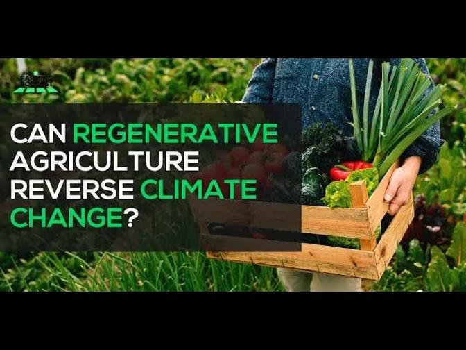 How Does Regenerative Agriculture Reverse Climate Change | Save Soil