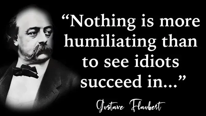 Gustave Flaubert Quotes To Inspire A Deeper Thinking | Gustave Flaubert ...