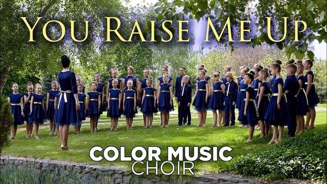 "You Raise Me Up" - cover by COLOR MUSIC Children's Choir