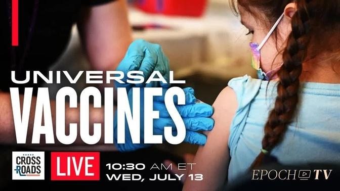 The ‘Universal Vaccine’ Agenda for Annual Vaccinations and an Endless Pandemic | Crossroads