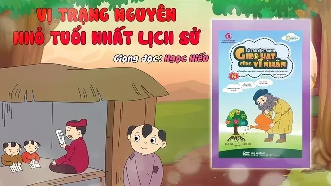 Nguyễn Hiền | Vị Trạng Nguyên Nhỏ Tuổi Nhất Lịch Sử | Câu Chuyện Vĩ Nhân