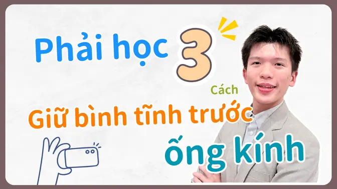 3 cách giúp bạn tự tin trước ống kính! 📷🎤