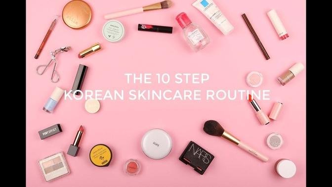  THE 10 STEP KOREAN SKINCARE ROUTINE _ Beauty Guide.