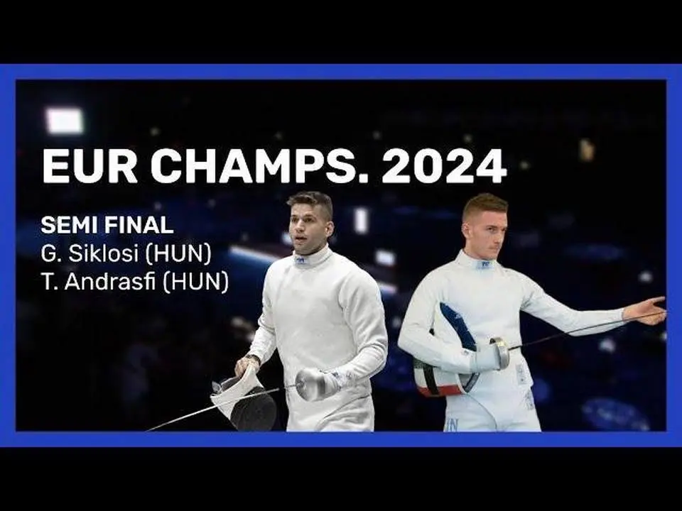 2024歐洲擊劍錦標賽準決賽-Siklosi v Andrasfi