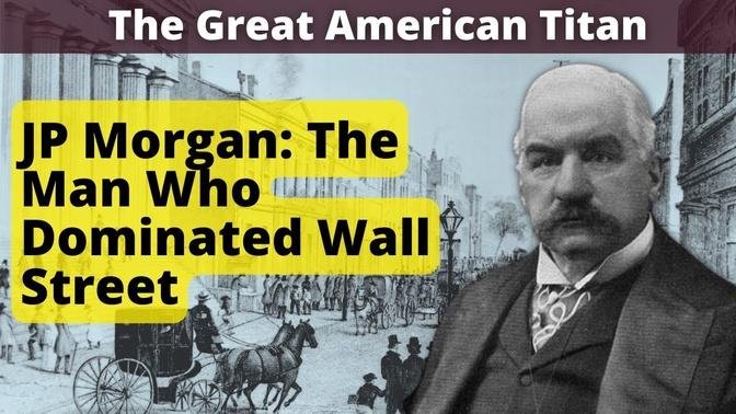 JP Morgan History - How J P Morgan Saved America