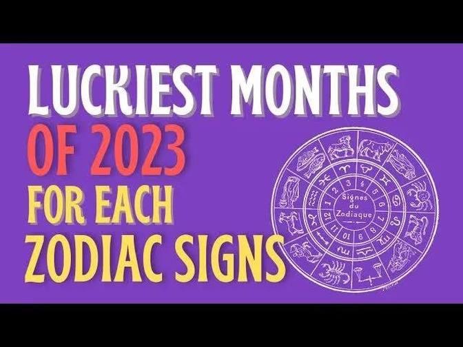 Luckiest Months In 2023 According To Your Zodiac Signs