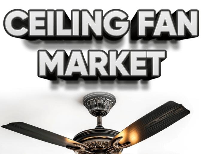 Ceiling Fan Market Size, Share, Growth, Industry Analysis, Market Outlook, Statistics & Forecast to 2030