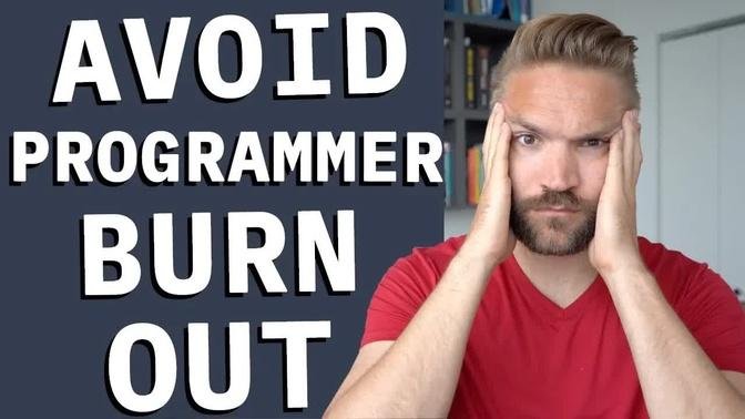 Avoiding Programmer BURN OUT