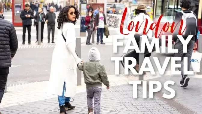 Family Travel Tips  -  11 Lessons Learned On Our Trip to London With Kids