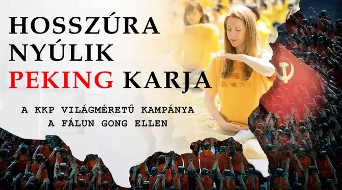 HOSSZÚRA NYÚLIK PEKING KARJA: A KKP világméretű kampánya a Fálun Gong ellen