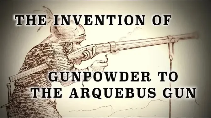 Invention of Gunpowder to Hand-Cannons & The Arquebus... to 1500