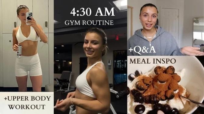 4:30 AM GYM ROUTINE: total upper body workout, high protein breakfast inspo + Q&A!!