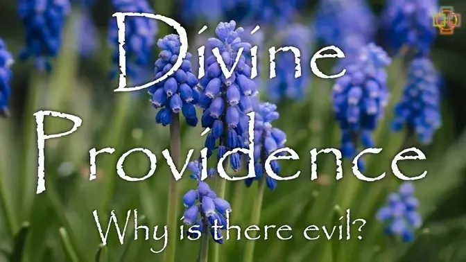 Swedenborg's "Divine Providence" - Why There is Evil - Swedenborgianism 201