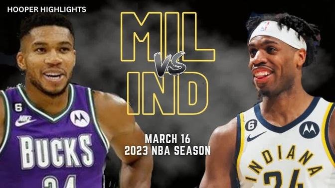 Milwaukee Bucks vs Indiana Pacers Full Game Highlights | Mar 16 | 2023 NBA Season