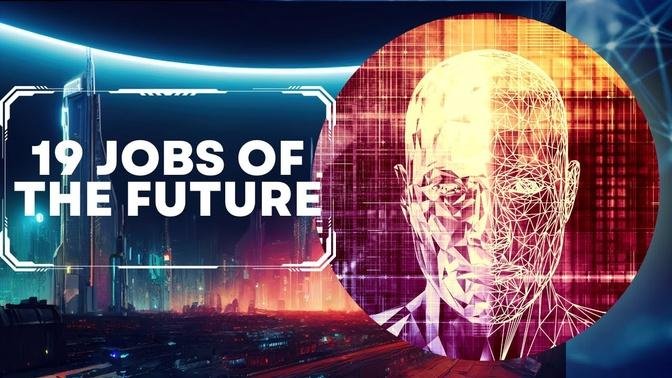 19 [Potential] Jobs of the Future!