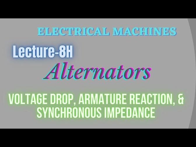 Electrical_Machines_Lecture_-_8H_Alternators
