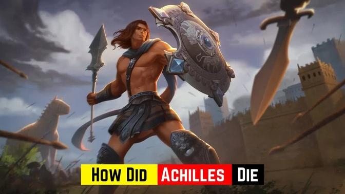 How Did Achilles Die? Let’s Look Closer at His Story