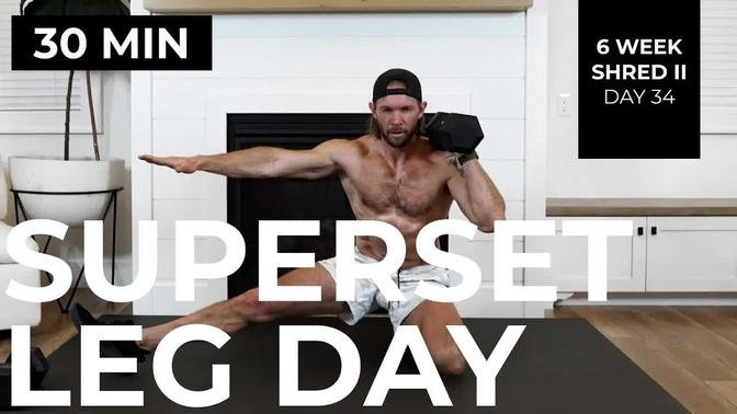 Day 34: 30 Min SUPERSET Leg Workout with Dumbbells | 6 Week Shred II