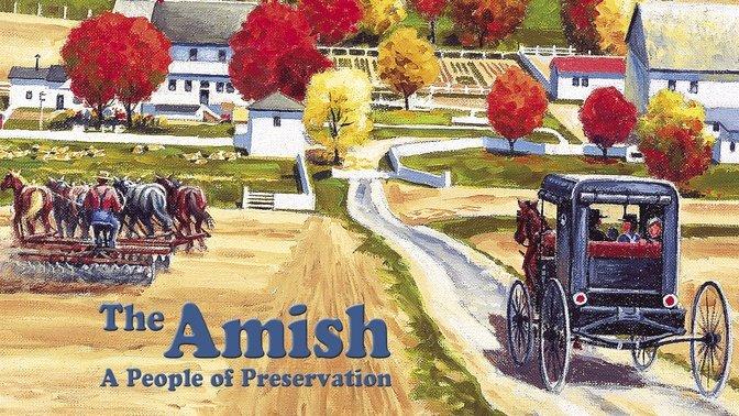 The Amish: A People of Preservation