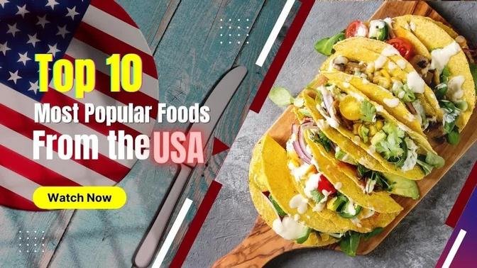 Top 10 foods from USA