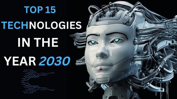 15 Technology Predictions for 2030
