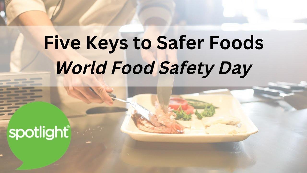 World Food Safety Day | Five Keys to Safer Foods | practice English with Spotlight