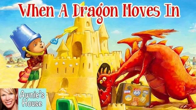 🏖️ Kids Book Read Aloud: WHEN A DRAGON MOVES IN by Jodi Moore and Howard McWilliam