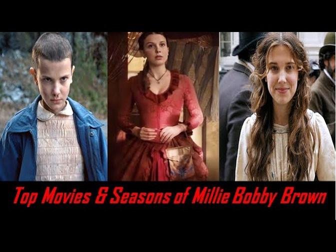 Top Movies & Seasons of Millie Bobby Brown