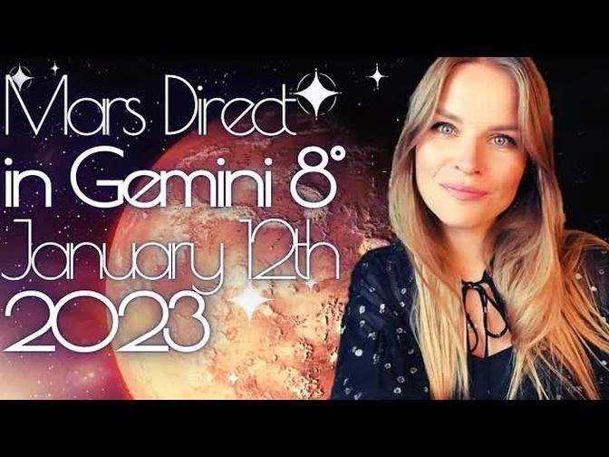 🔥MARS GOES DIRECT IN GEMINI ♊️ 8° January 12, 2023 I ALL SIGNS I LIFE