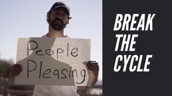 Break The Cycle Of People Pleasing