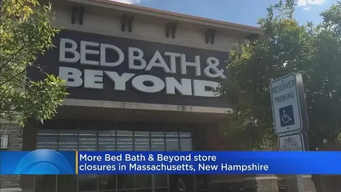 More Bed Bath & Beyond store closures in Massachusetts and New Hampshire