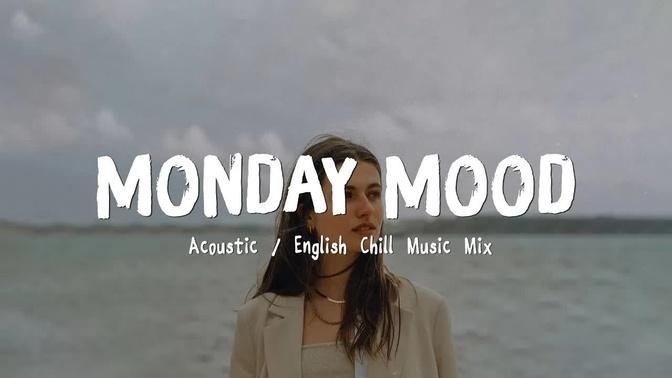Monday Mood ♫ Acoustic Love Songs 2022 🍃 Chill Music cover of popular songs