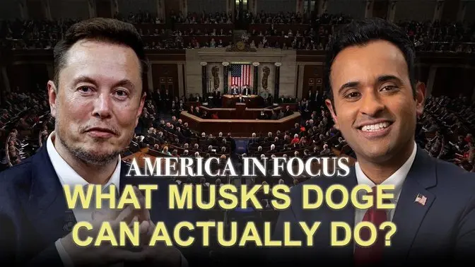 America in Focus: What Musk and Ramaswamy's DOGE Can Actually Do?