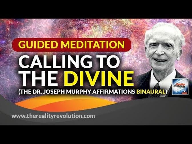 Guided Meditation Calling To The Divine The Dr Joseph Murphy