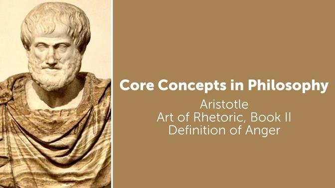 Aristotle, Rhetoric book 2 | Definition of Anger | Philosophy Core Concepts