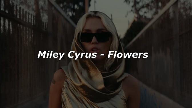 Flowers | Miley Cyrus | Lyrics Version
