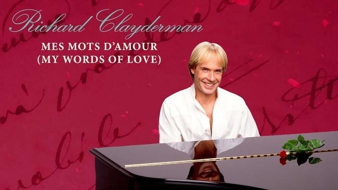 Richard Clayderman - Mes Mots D'Amour (Official Audio)