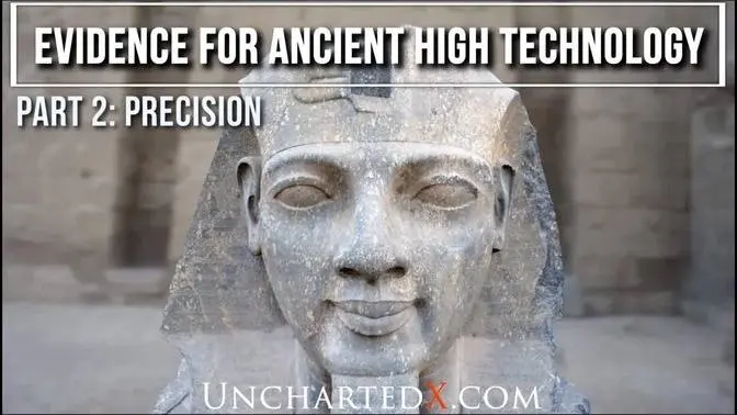 precision-evidence-for-ancient-high-technology-part-2