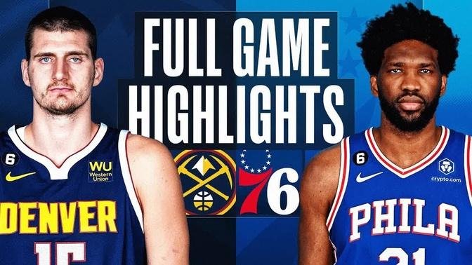 Denver Nuggets vs. Philadelphia 76ers Full Game Highlights | Jan 28 | 2022-2023 NBA Season