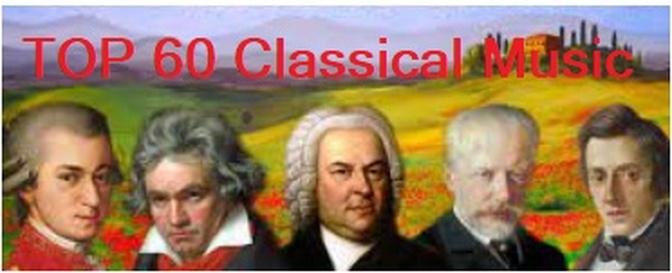 TOP 60 Classical Music