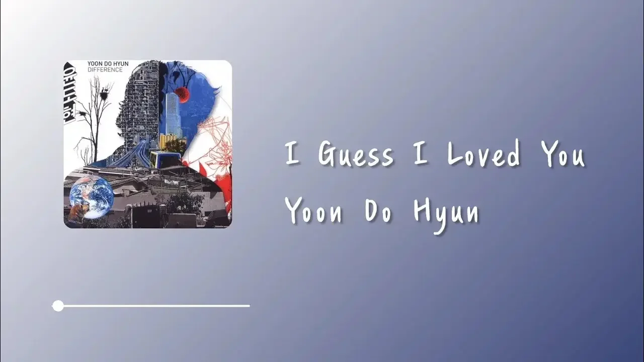 Yoon Do Hyun (윤도현) - I Guess I Loved You (사랑했나봐) Lyrics 中韓字幕 | 中文歌詞